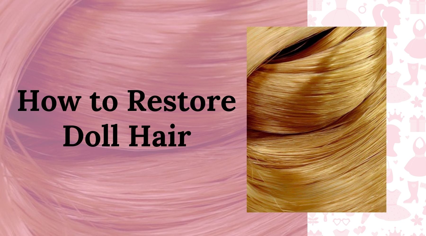How to Restore Doll Hair