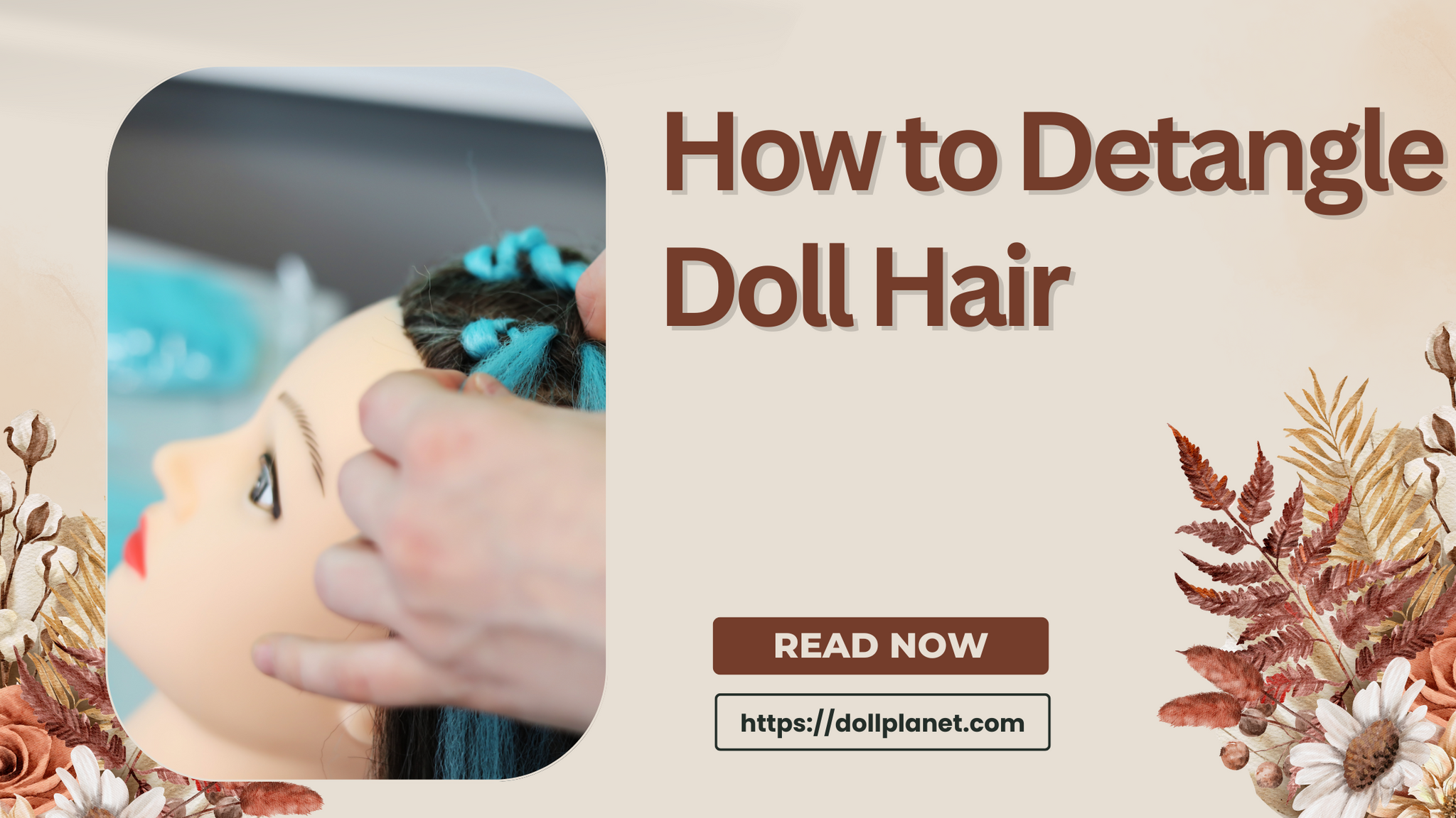 How to Detangle Doll Hair