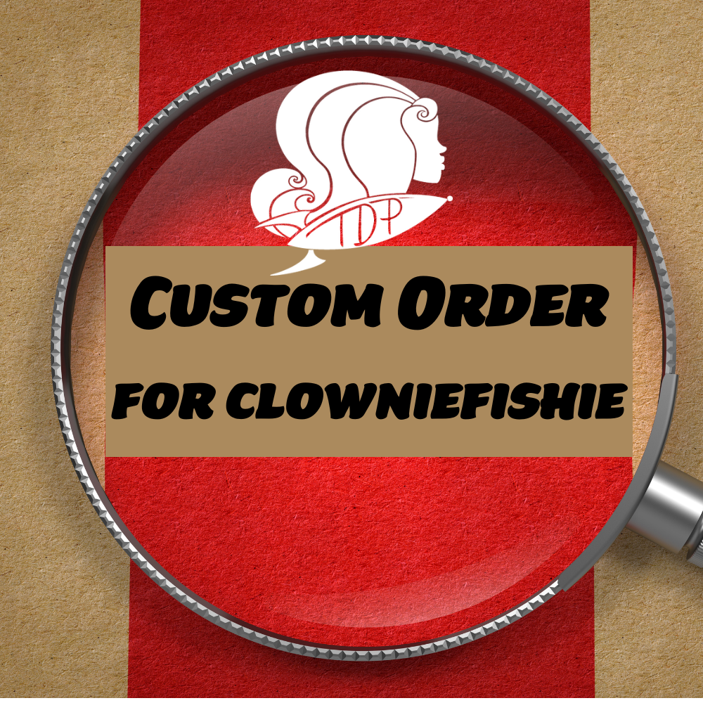 Custom Order for clowniefishie